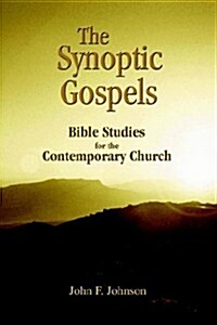 The Synoptic Gospels: Bible Studies for the Contemporary Church (Paperback)