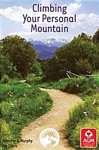 Climbing Your Personal Mountain (Paperback)