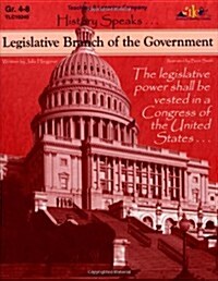 Legislative Branch of the Government: History Speaks . . . (Paperback)
