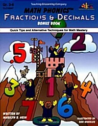 Math Phonics Fractions & Decimals Bonus Book: Quick Tips and Alternative Techniques for Math Mastery (Paperback)