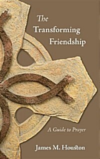 The Transforming Friendship: A Guide to Prayer (Hardcover)