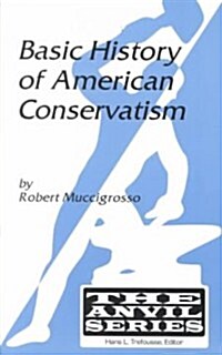 Basic History of American Conservatism (Paperback)