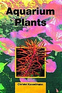 Aquarium Plants (Hardcover, 1st)