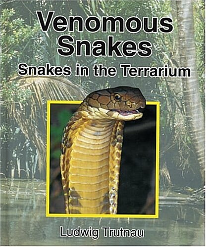 Venomous Snakessnakes in the Terrarium V.2 (Hardcover, 4, UK)