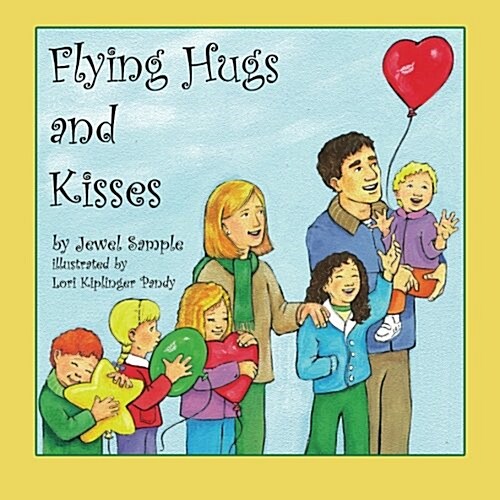 Flying Hugs and Kisses (Paperback)