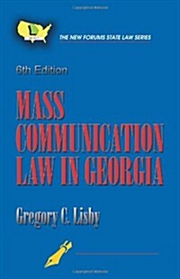 Mass Communication Law in Georgia (Paperback, 6th)