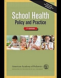 School Health: Policy and Practice (Paperback, 7, Seventh Edition)