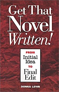 Get That Novel Written! (Paperback)