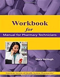 Workbook for the Manual for Pharmacy Technicians (Paperback)