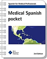Medical Spanish Pocket: Spanish for Medical Professionals (Spiral, 3, Revised)