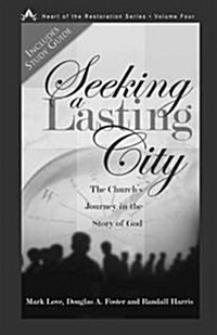 Seeking a Lasting City: The Churchs Journey in the Story of God (Paperback)