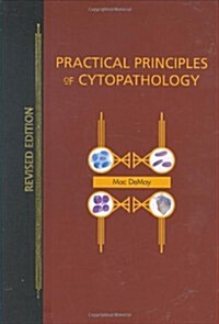 Practical Principles of Cytopathology Revised (Hardcover, 1st)