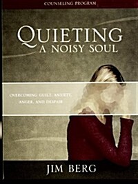 Quieting a Noisy Soul Kit (Paperback, BOX, PCK)