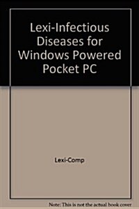 Lexi-Infectious Diseases: Pocket PC (Hardcover, Internet)