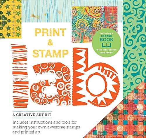 Print and Stamp Lab Kit: A Creative Art Kit, Includes Instruction and Tools for Making Your Own Awesome Stamps and Printed Art Burst: Featuring (Paperback)