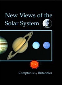 New Views of the Solar System (Comptons by Britannica) (Learn and Explore) (Hardcover)