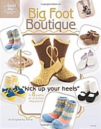 Big Foot Boutique: Kick Up Your Heels in 8 Pairs of Crochet Slippers! (Paperback)