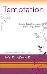 Temptation: Applying Radical Amputation (Paperback)