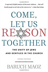 Come, Let Us Reason Together: The Unity of Jews and Gentiles in the Church (Paperback)
