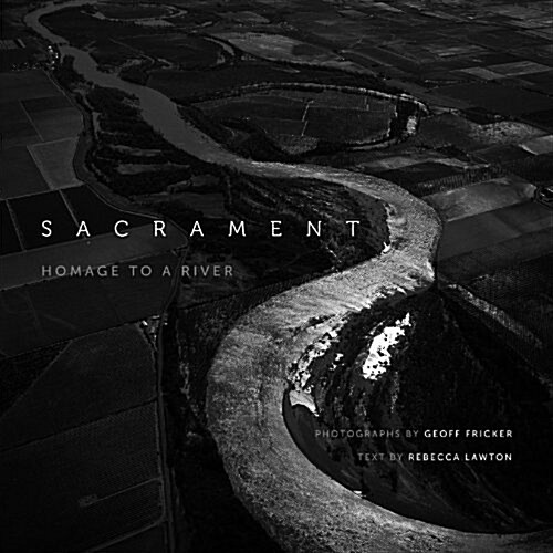 Sacrament: Homage to a River (Hardcover)