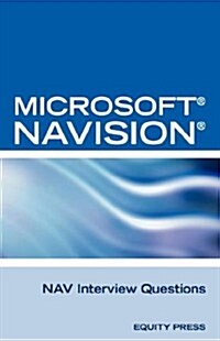 Microsoft Nav Interview Questions: Unofficial Microsoft Navision Business Solution Certification Review (Paperback)