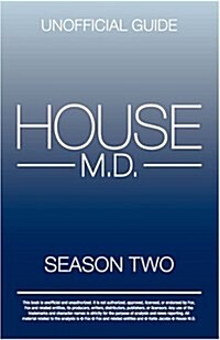 House MD: House MD Season Two Unofficial Guide: The Unofficial Guide to House MD Season 2 (Paperback)