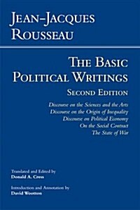 Rousseau: The Basic Political Writings: Discourse on the Sciences and the Arts, Discourse on the Origin of Inequality, Discourse on Political Economy, (Hardcover, 2, Second Edition)