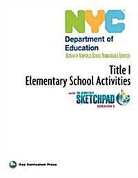 NYC Title 1 Elementary School Activities with the Geometers Sketchpad V5 (Paperback)