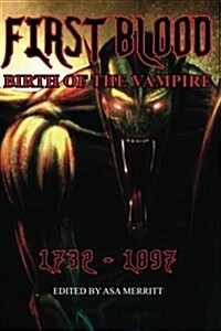 First Blood: Birth of the Vampire 1732-1897 (Paperback)