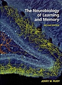 The Neurobiology of Learning and Memory (Hardcover, 2, Revised)
