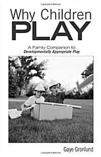 Why Children Play [25-Pack]: A Family Companion to Developmentally Appropriate Play (Paperback)