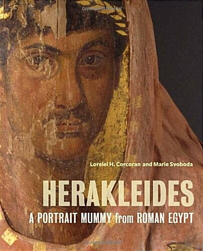 Herakleides: A Portrait Mummy from Roman Egypt (Paperback)