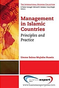 Management in Islamic Countries: Principles and Practice (Paperback)