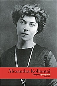 Alexandra Kollontai: A Biography (Paperback, Updated)