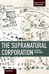The Supranatural Corporation: Beyond the Multinationals (Paperback)