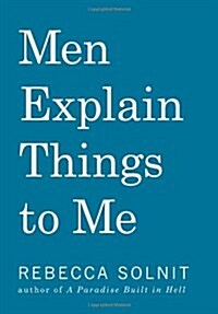 Men Explain Things to Me (Paperback)
