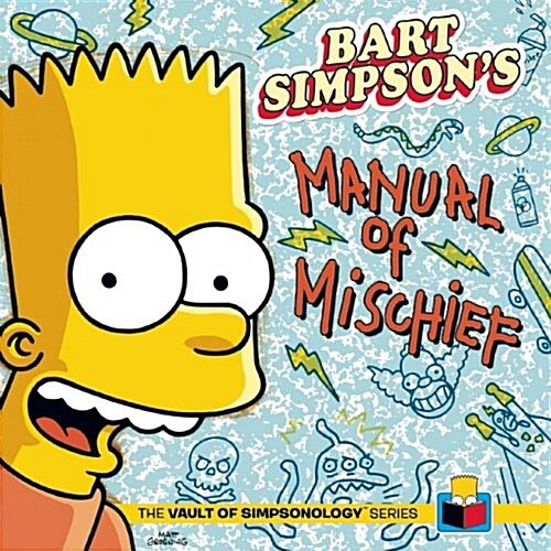 Bart Simpsons Manual of Mischief (Hardcover)