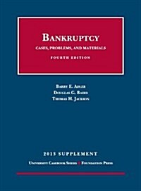 Bankruptcy, Cases, Problems, and Materials, 4th, 2013 Supplement (Paperback)