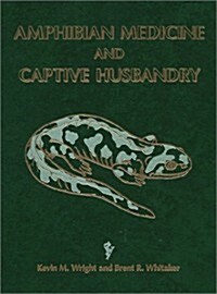 Amphibian Medicine and Captive Husbandry (Hardcover)