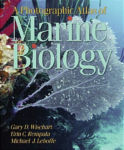 A Photographic Atlas of Marine Biology (Loose Leaf, 1st)