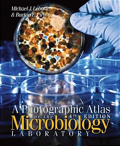 A Photographic Atlas for the Microbiology Laboratory (Loose Leaf)