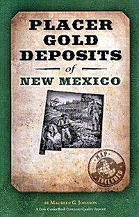 Placer Gold Deposits of New Mexico (Original Geological Survey Bulletins) (Paperback)