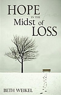 Hope in the Midst of Loss (Paperback)