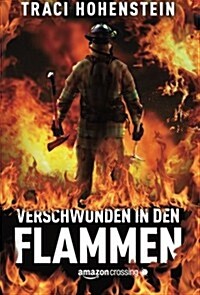 Verschwunden in den Flammen (German Edition) (Paperback)