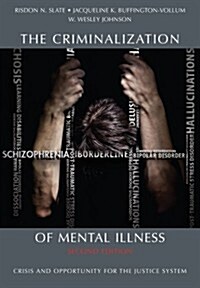 The Criminalization of Mental Illness (Paperback, 2nd)