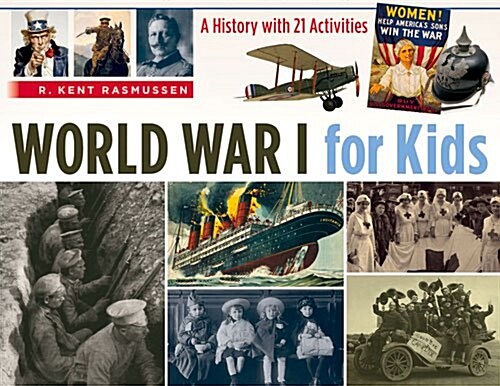 [중고] World War I for Kids: A History with 21 Activities Volume 50 (Paperback)