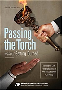 Passing the Torch Without Getting Burned (Paperback)