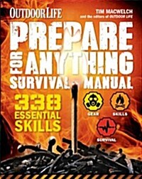 [중고] Prepare for Anything (Outdoor Life): 338 Essential Skills (Paperback)