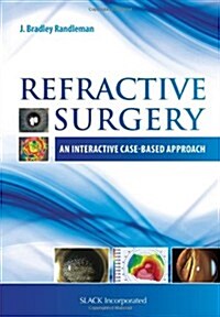 Refractive Surgery: An Interactive Case-Based Approach (Paperback)