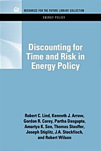 Discounting for Time and Risk in Energy Policy (Hardcover)